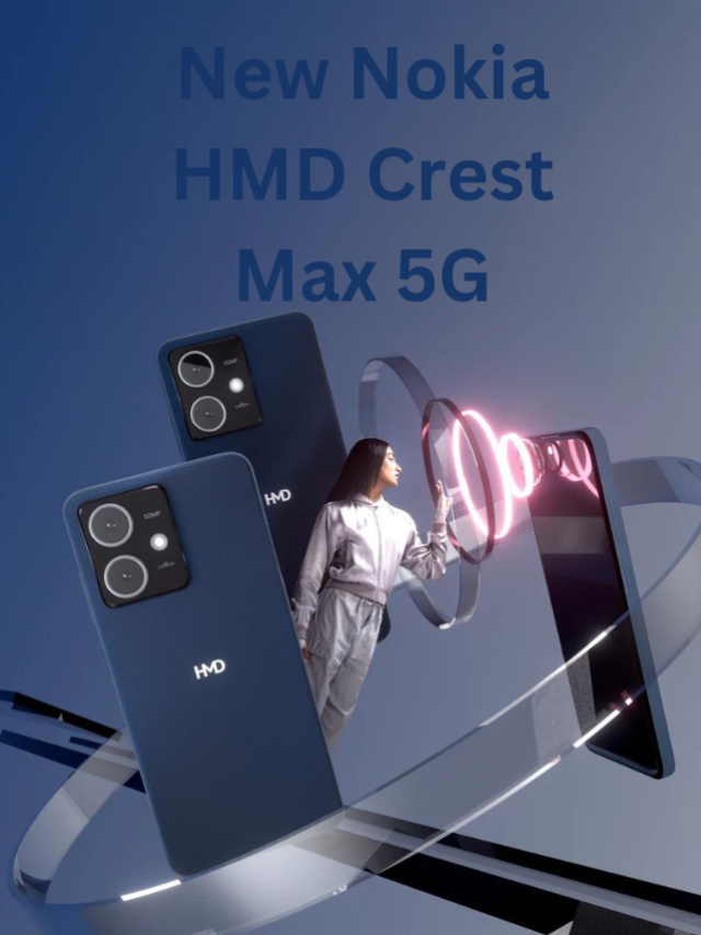 New Nokia HMD Crest Max 5G