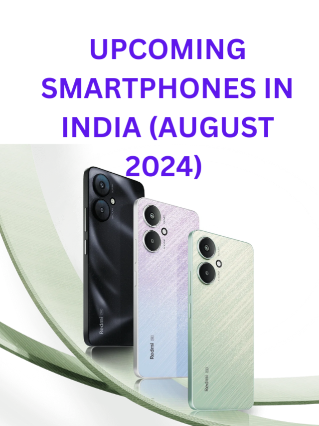 upcoming smartphones in India (August 2024)